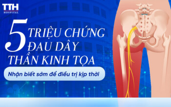 5 TRIỆU CHỨNG ĐAU DÂY THẦN KINH TỌA