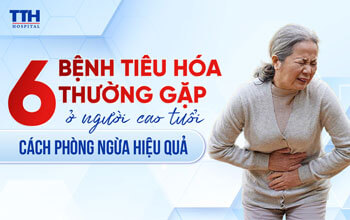 6 bệnh tiêu hóa thường gặp ở người cao tuổi
